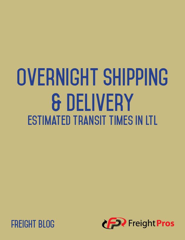 Overnight Shipping and Delivery: Estimated Transit Times in LTL